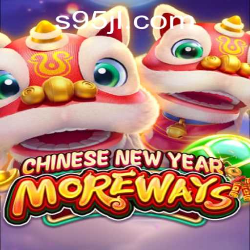 CHINESENEWYEARMOREWAYS: Exploring the Exciting Features and Rules of This Unique Game